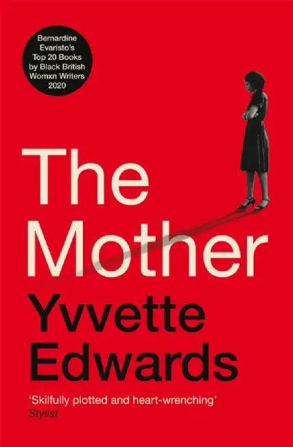 The Mother by Yvvette Edwards