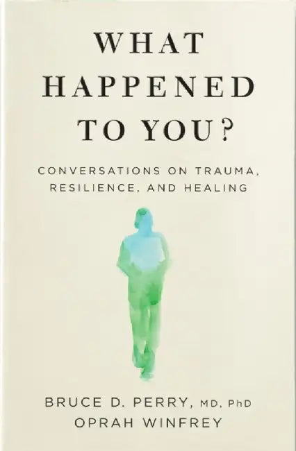 What Happened to You? by Oprah Winfrey