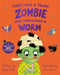 There Was a Young Zombie Who Swallowed a Worm by Kaye Baillie