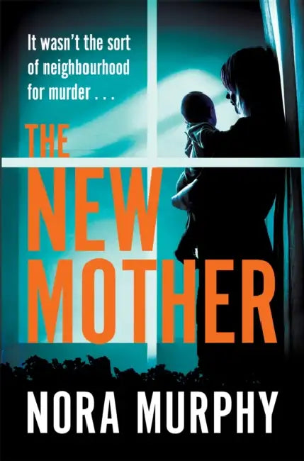 The New Mother by Nora Murphy