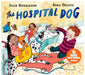 The Hospital Dog by Julia Donaldson