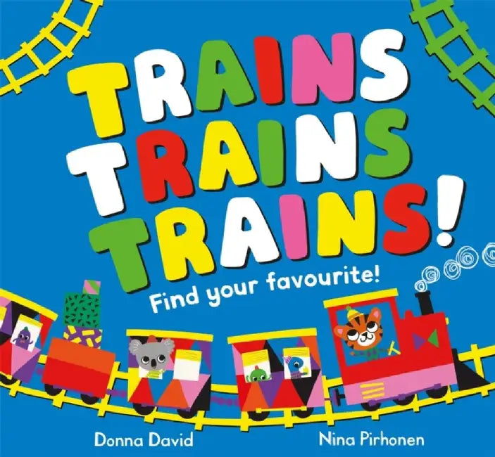 Trains Trains Trains! by Donna David