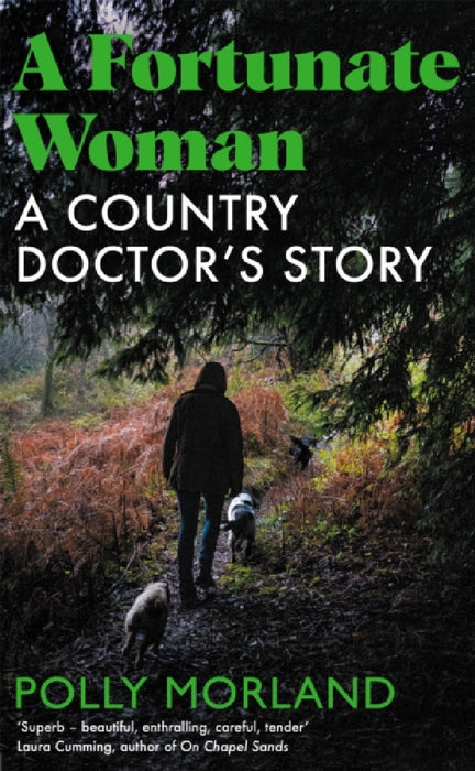 A Fortunate Woman: A Country Doctor's Story by Polly Morland