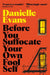 Before You Suffocate Your Own Fool Self by Danielle Evans
