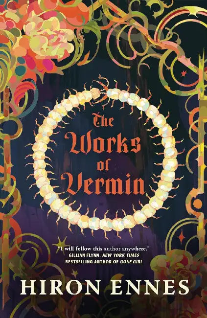 The Works Of Vermin by Hiron Ennes