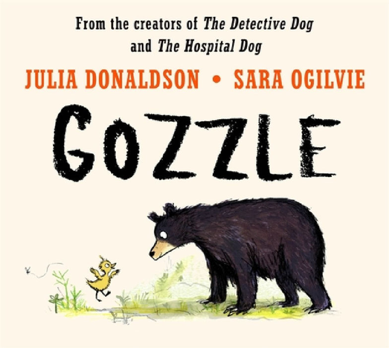 Gozzle: A funny and heartwarming story about family from the creators of The Detective Dog by Julia Donaldson