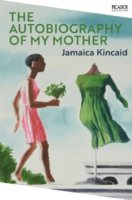 The Autobiography of My Mother by Jamaica Kincaid