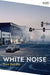 White Noise by Don DeLillo