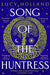 Song of the Huntress by Lucy Holland