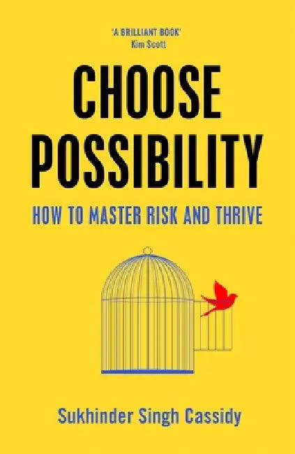 Choose Possibility by Sukhinder Singh Cassidy