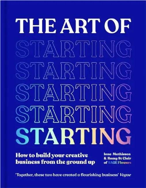 The Art of Starting by Iona Mathieson