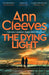 The Dying Light by Ann Cleeves