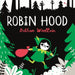 Robin Hood: A forest folktale for little rebels by Bethan Woollvin