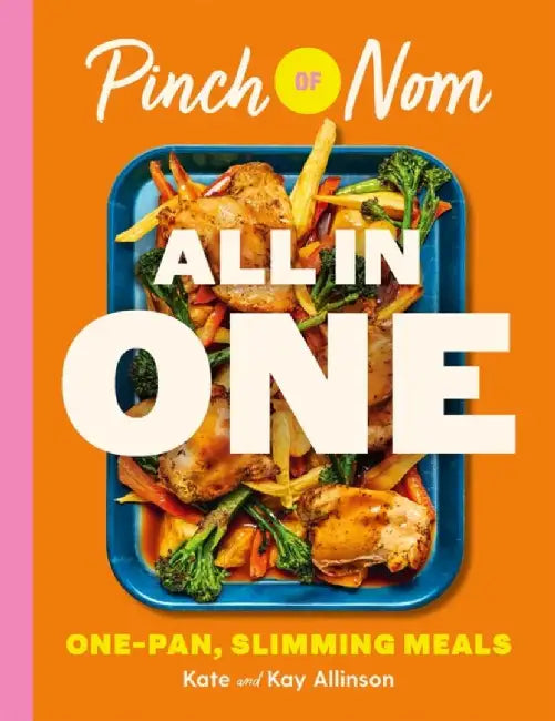 Pinch of Nom ALL IN ONE by Kay Allinson