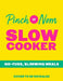 Pinch of Nom Slow Cooker: No-Fuss, Slimming Meals by Kate Allinson