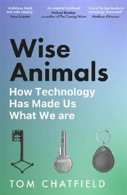 Wise Animals by Tom Chatfield