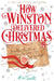 How Winston Delivered Christmas by Alex T. Smith