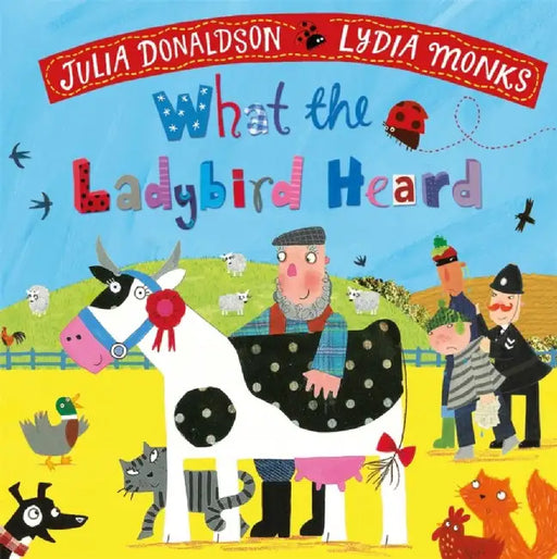 What the Ladybird Heard by Julia Donaldson