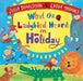 What the Ladybird Heard on Holiday by Julia Donaldson