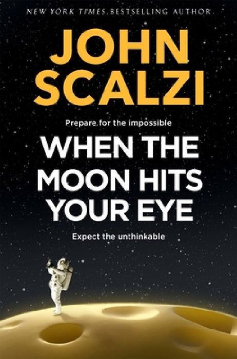 When the Moon Hits Your Eye by John Scalzi