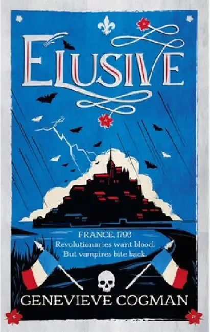 Elusive: An Electrifying Tale of Magic and Vampires in Revolutionary France by Genevieve Cogman