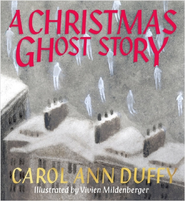 A Christmas Ghost Story by Carol Ann Duffy DBE