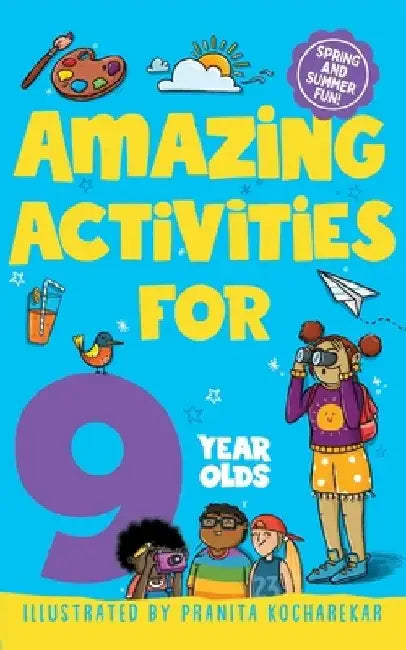 Amazing Activities for 9 Year Olds by Macmillan Children's Books