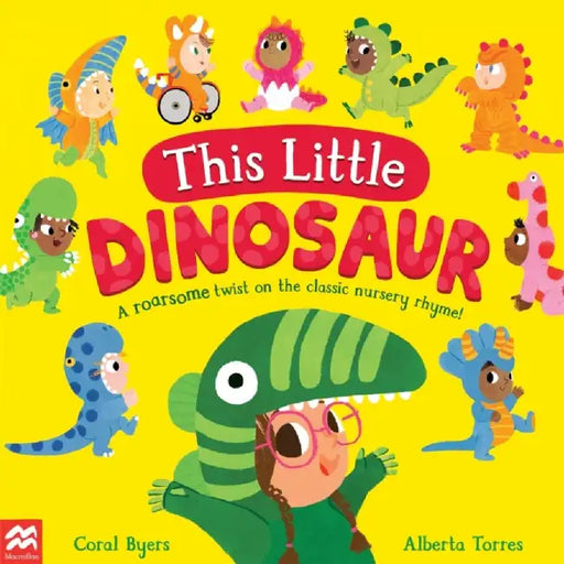 This Little Dinosaur by Coral Byers