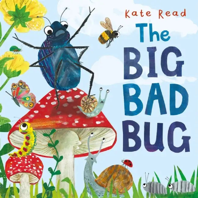 The Big Bad Bug by Kate Read