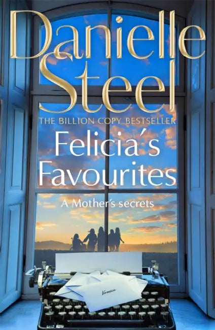 Felicia's Favourites by Danielle Steel