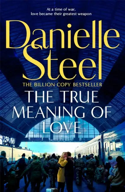 The True Meaning of Love by Danielle Steel