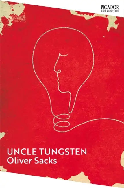 Uncle Tungsten by Oliver Sacks