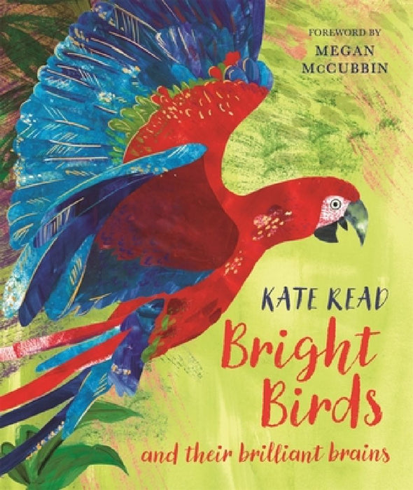 Bright Birds: and their brilliant brains by Kate Read