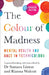 The Colour of Madness by Samara Linton