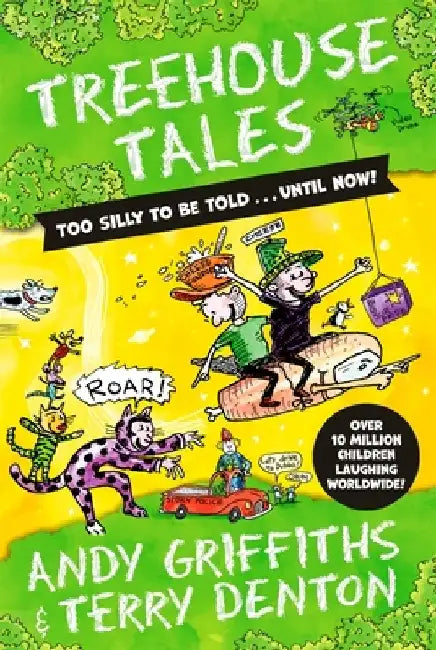 Treehouse Tales: too SILLY to be told ... UNTIL NOW! by Andy Griffiths