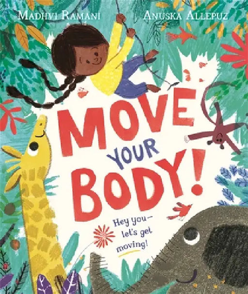 Move Your Body by Madhvi Ramani