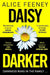 Daisy Darker: A Gripping Psychological Thriller with a Killer Ending Yo by Alice Feeney