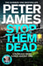Stop Them Dead by James Peter
