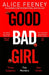 Good Bad Girl by Alice Feeney