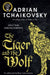 The Tiger and the Wolf: Volume 1 by Adrian Tchaikovsky