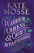 Warrior Queens & Quiet Revolutionaries: How Women (Also) Built the World by Kate Mosse