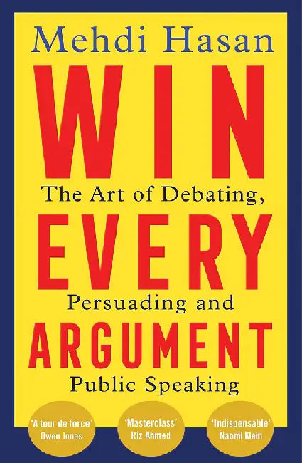 Win Every Argument by Mehdi Hasan