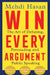 Win Every Argument by Mehdi Hasan