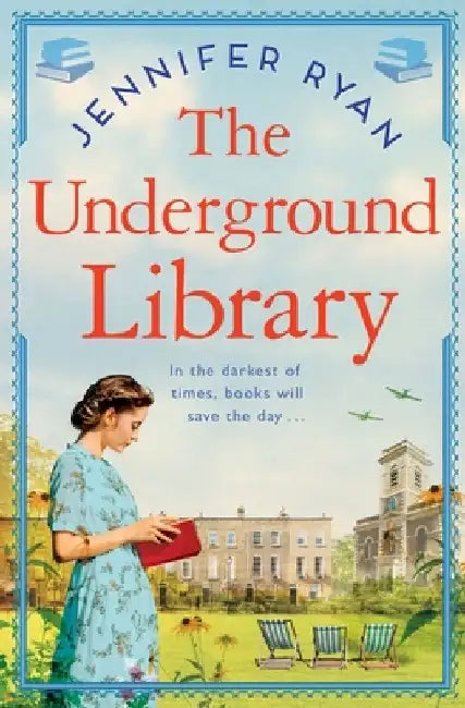 The Underground Library: A Heartwarming and Inspiring Historical Fiction Book Based on a True Story by Jennifer Ryan