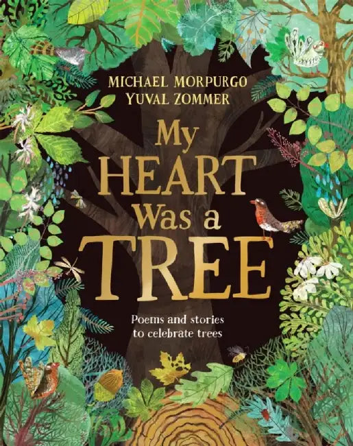 My Heart Was a Tree by Michael Morpurgo