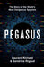 Pegasus: The Story of the World's Most Dangerous Spyware by Laurent Richard