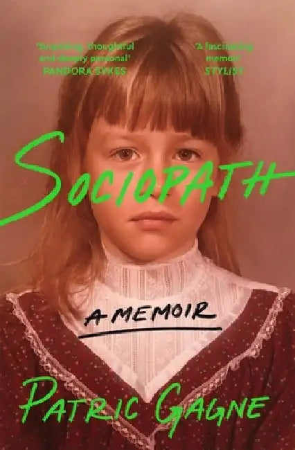 Sociopath: The Eye-opening True Story Everyone's Talking About by Patric Gagne