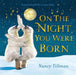 On the Night You Were Born by Nancy Tillman
