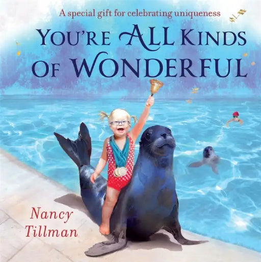You're All Kinds of Wonderful by Nancy Tillman