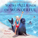 You're All Kinds of Wonderful by Nancy Tillman